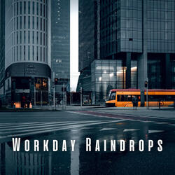 Workday Symphony in the Rain