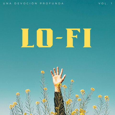 Lofi: Una Devoción Profunda Vol. 1
