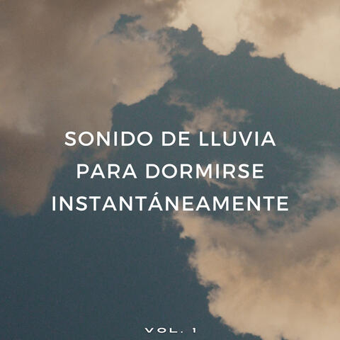 Sonido De Lluvia Para Dormirse Instantáneamente Vol. 1