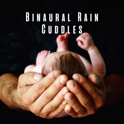 Binaural Rain Cuddles: Theta Waves for Baby's Relaxation