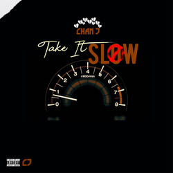 Take It Slow
