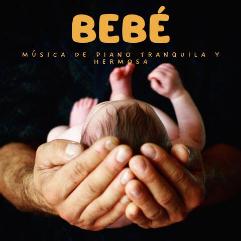 Bebé: Música De Piano Tranquila Y Hermosa