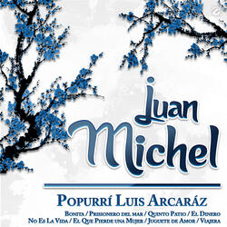 Popurrí Luis Arcaráz: Bonita , Prisionero del mar , Quinto Patio , El Dinero No Es La Vida , El Que Pierde una Mujer , Juguete de Amor , Viajera