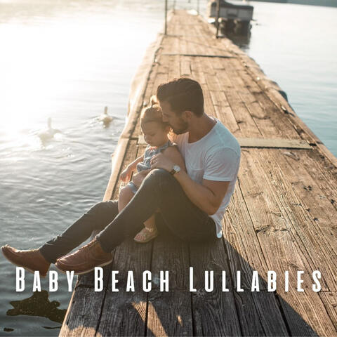 Baby Beach Lullabies: Rain Meditation Melodies