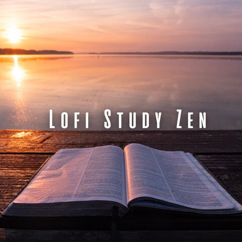 Lofi Study Zen: Music for Learning and Study Time