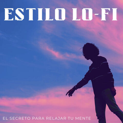 Estilo Lofi: El Secreto Para Relajar Tu Mente