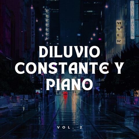 Diluvio Constante Y Piano Vol. 2