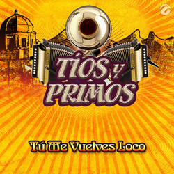 Tú Me Vuelves Loco
