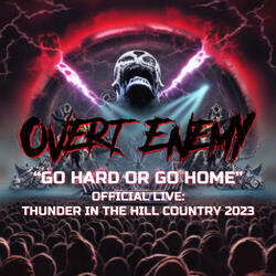 Go Hard or Go Home