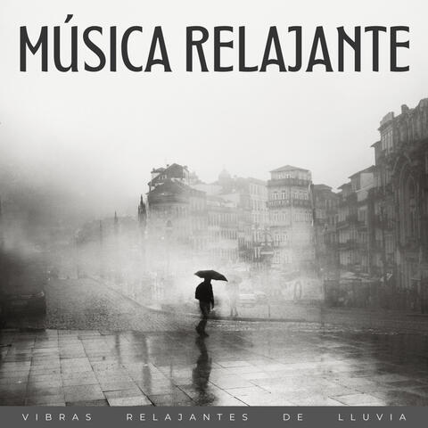 Música Relajante:Vibras Relajantes De Lluvia