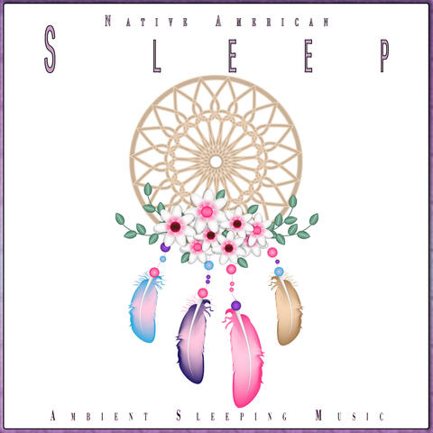 Native American Sleep: Calming Nature Flute Deep Sleep Music