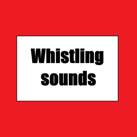 Whistling sounds