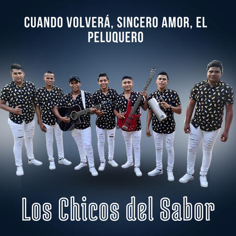 Cuando Volverá / Sincero Amor / El Peluquero
