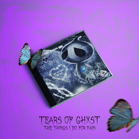 Tears of Ghxst: The things i do for pain