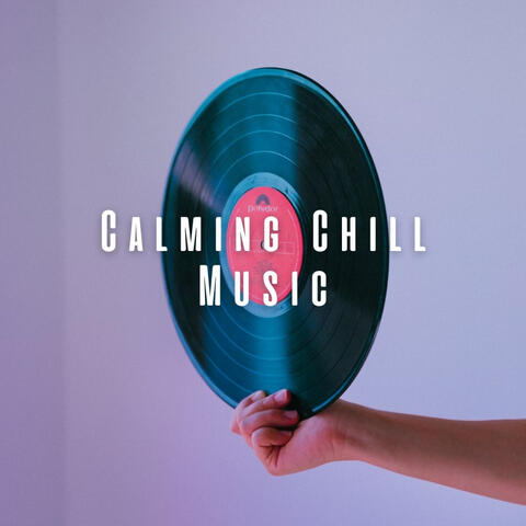 Calming Chill Music