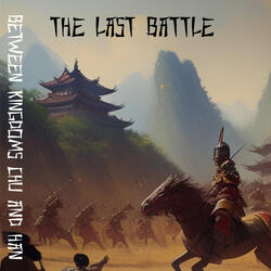The Last Battle between Kingdoms Chu and Han