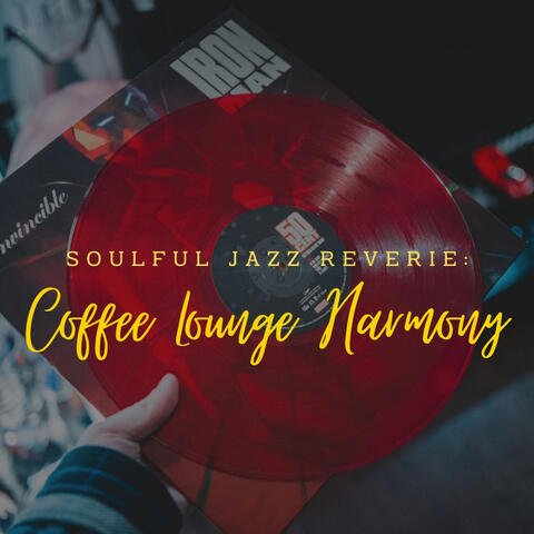 Soulful Jazz Reverie: Coffee Lounge Harmony