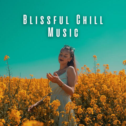 Blissful Chill Music