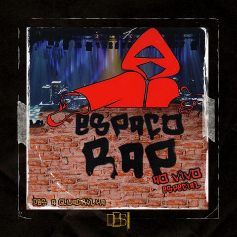 Espaço Rap - Ao Vivo Especial - DBS e  a Quadrilha / DBS Gordão Chefe