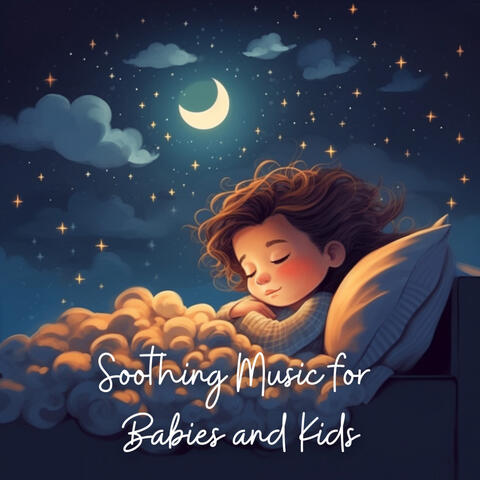 Soothing Music for Babies and Kids