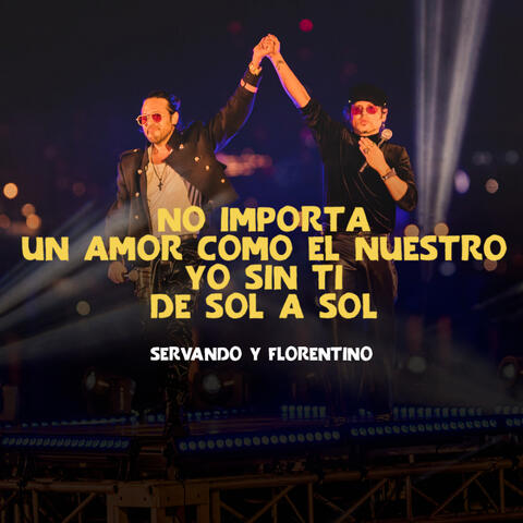 No Importa, Un Amor Como El Nuestro, Yo Sin Ti, De Sol a Sol