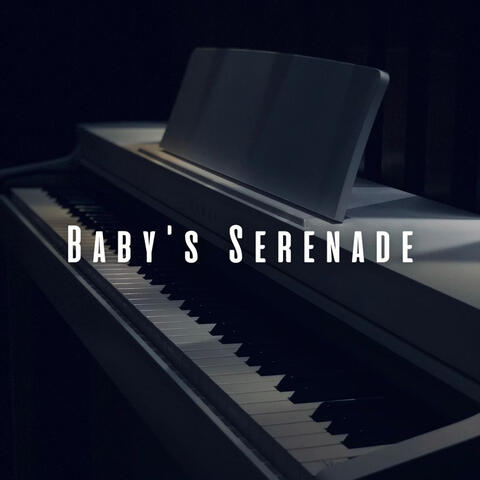 Baby's Serenade: Piano Melodies
