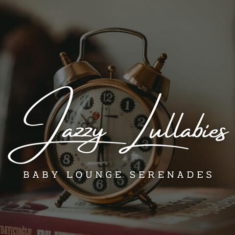 Jazzy Lullabies: Coffee Shop Cuddles for Babies