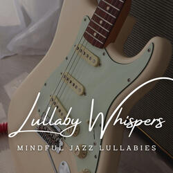 Mindful Jazz Lullabies