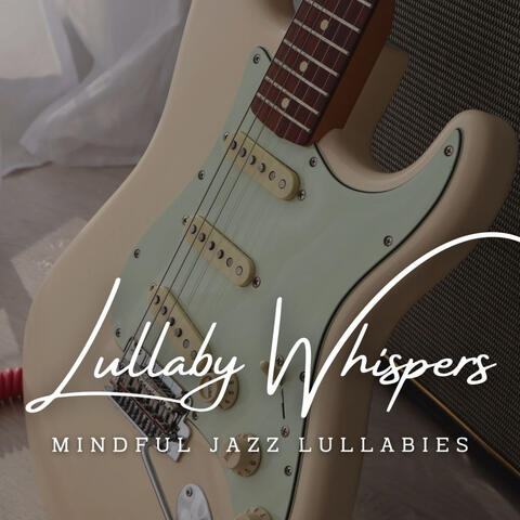 Jazz Lullaby Whispers: Café Lounge Serenity