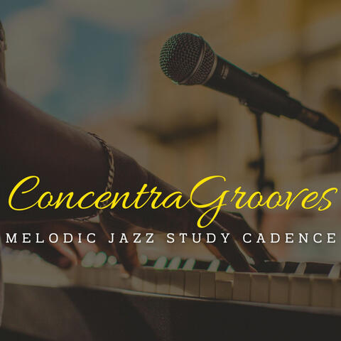 Jazz ConcentraGrooves: Coffee Lounge Focus