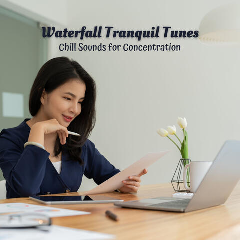 Waterfall Tranquil Tunes: Chill Sounds for Concentration