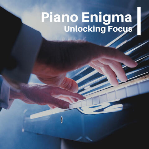 Piano Enigma: Unlocking Focus
