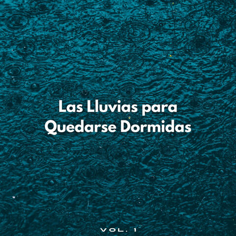Las Lluvias Para Quedarse Dormidas Vol. 1