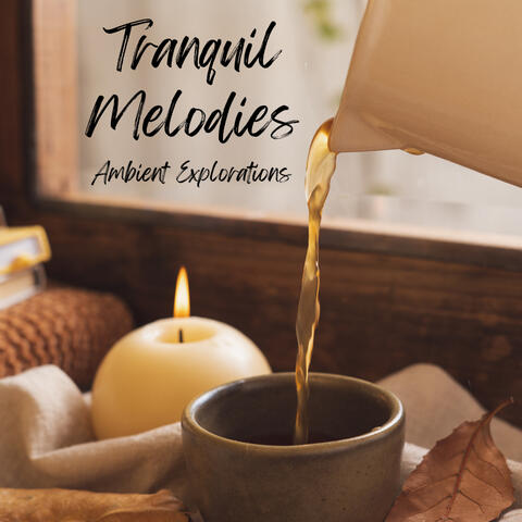 Tranquil Melodies: Ambient Explorations