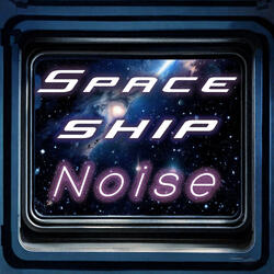 Spaceship Noise
