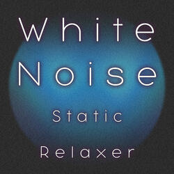 White Noise Static Relaxer