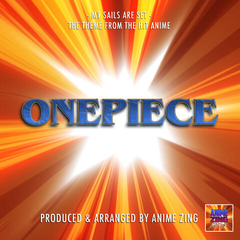 My Sails Are Set (From "One Piece")