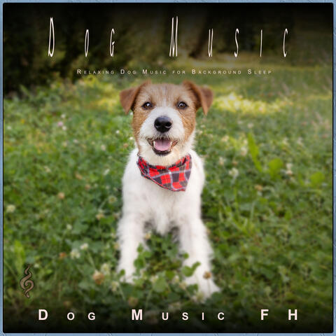 Dog Music: Relaxing Dog Music for Background Sleep