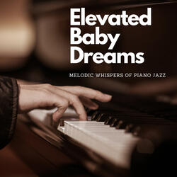 Melodic Whispers Cadence: Elevating Baby's Piano Jazz