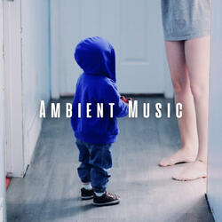 Ambient Baby's First Serenade