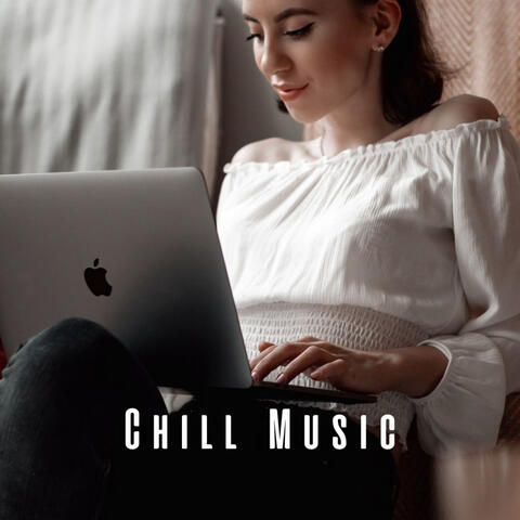 Chill Music: Work Stress Melter