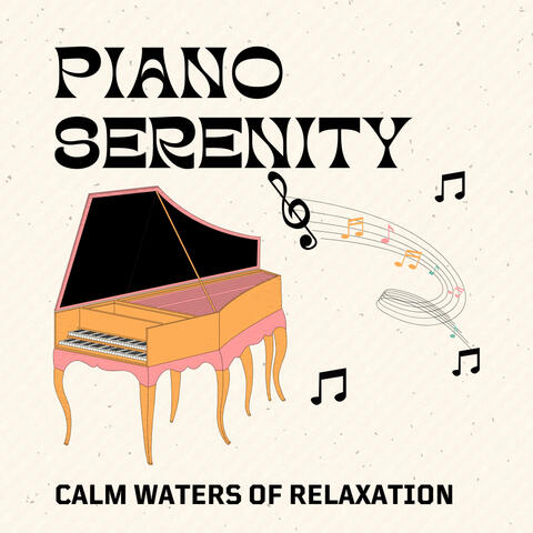 Piano Serenity: Calm Waters of Relaxation