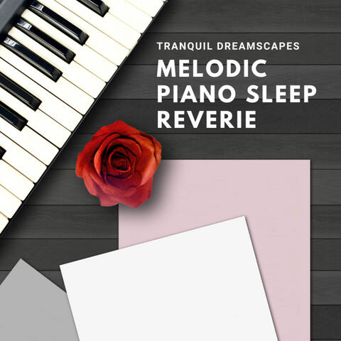 Tranquil Dreamscapes: Melodic Piano Sleep Reverie