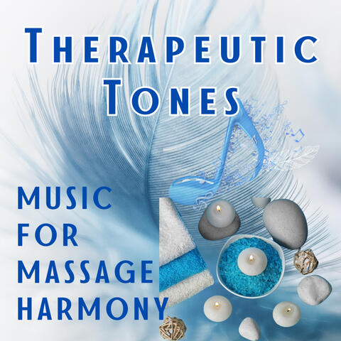 Therapeutic Tones: Music for Massage Harmony