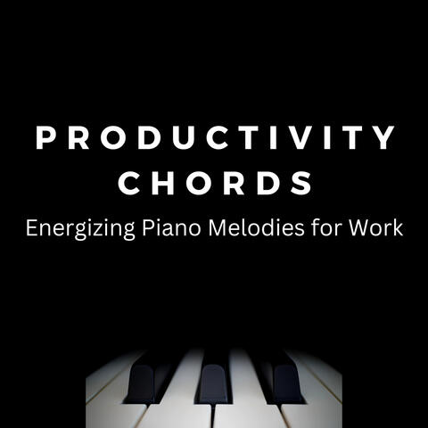 Productivity Chords: Energizing Piano Melodies for Work