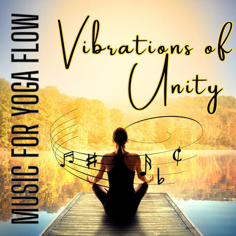 Vibrations of Unity - Music for Yoga Flow
