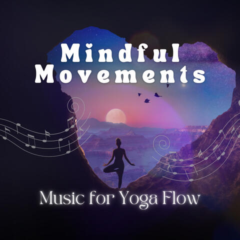 Mindful Movements - Music for Yoga Flow