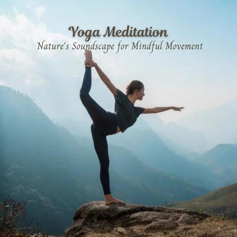 Yoga Meditation: Nature's Soundscape for Mindful Movement