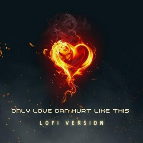 Only Love Can Hurt Like This