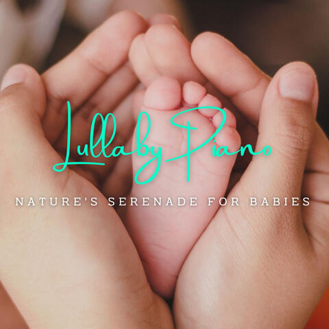 Lullaby Piano Reverie: Nature's Serenade for Babies